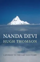 Nanda Devi, A Journey to the Last Sanctuary