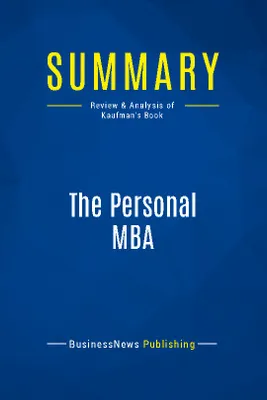 Summary: The Personal MBA, Review and Analysis of Kaufman's Book