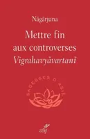 METTRE FIN AUX CONTROVERSES - VIGRAHAVYVARTAN