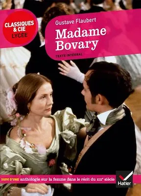Madame Bovary, suivi d'une anthologie sur la femme au XIXe siècle