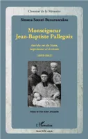 Monseigneur Jean-Baptiste Pallegoix, Ami du roi du Siam, imprimeur et écrivain (1805-1862)