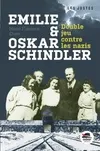 Emilie et Oskar Schindler / double jeu contre les nazis, DOUBLE JEU CONTRE LES NAZIS