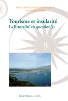 Tourisme et insularité - la littoralité en question(s)