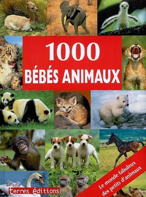 1000 BEBES ANIMAUX