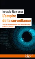 L'empire de la surveillance. Suivi de deux entretiens avec Julian Assange et Noam Chomsky