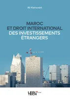 Maroc et droit international des investissements étrangers