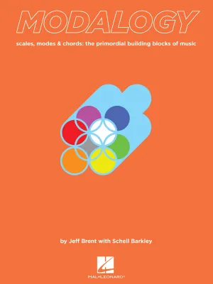 Modalogy, Scales, Modes & Chords: The Primordial Building Blocks of Music