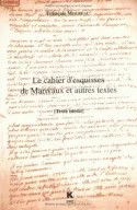 Le Cahier d'esquisses de Marivaux et autres textes