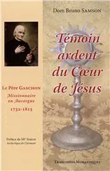 Témoin ardent du cœur de Jésus, Le Père Gaschon, Missionnaire d'Auvergne