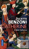 2, Catherine - tome 2 Belle Catherine