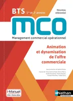 Animation et dynamisation de l'offre commerciale - BTS 1 et 2 MCO - Livre + licence élève - 2019