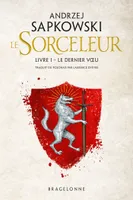 1, Le Sorceleur - Livre I - Le Dernier Voeu