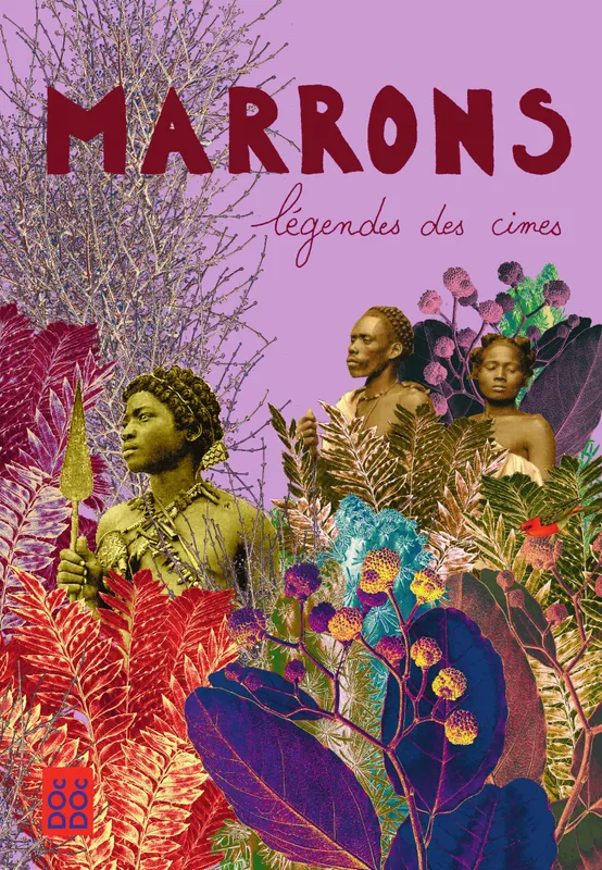 Livres Jeunesse de 6 à 12 ans Documentaires Histoire et civilisations Marrons, Légendes des cimes Mary-des-Ailes