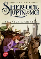 10, Sherlock, Lupin et moi - Tome 10, Le seigneur du crime