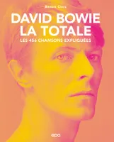David Bowie -  La Totale, Les 456 chansons expliquées