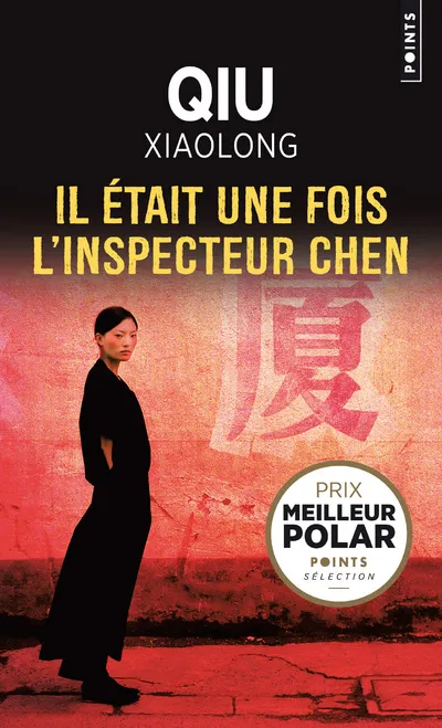Livres Polar Thriller Une enquête de l'inspecteur Chen / Il était une fois l'inspecteur Chen / Policiers Qiu Xiaolong