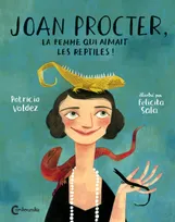 Joan Procter, la femme qui aimait les reptiles, LA FEMME QUI AIMAIT LES REPTILES