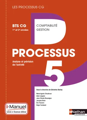 Processus 5 BTS CG 1re et 2e années Les Processus CG i-Manuel bi-média