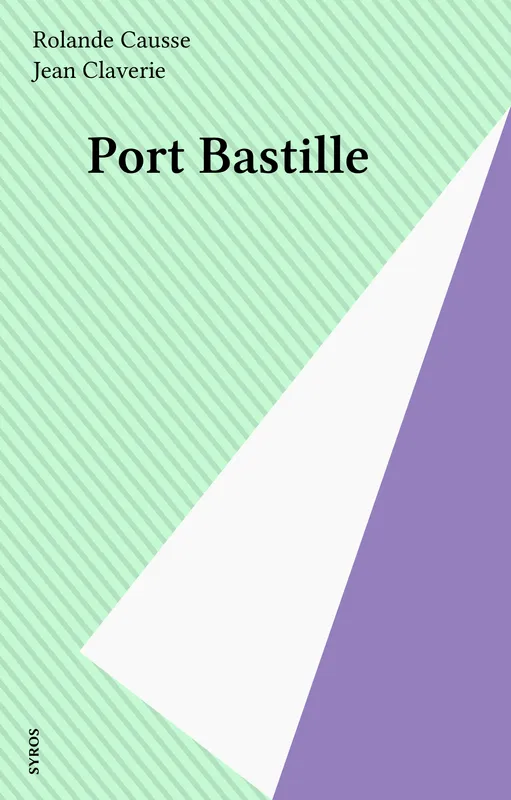 Port Bastille Rolande Causse