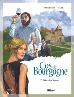 2, Clos de Bourgogne , Tome 02 : Tête de cuvée