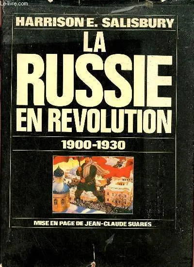 La russie en revolution : 1900-1930 [Paperback] Salisbury, Harrison Evans and Desmond, William Olivier, 1900-1930 Harrison Evans Salisbury