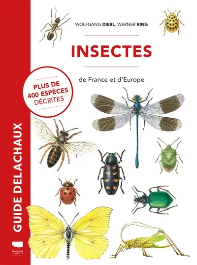 Livres Écologie et nature Nature Faune Insectes de France et d'Europe - Plus de 400 espèces décrites Wolfgang Dierl, Werner Ring