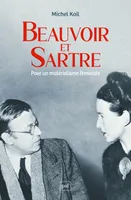 Beauvoir et Sartre, Pour un matérialisme féministe