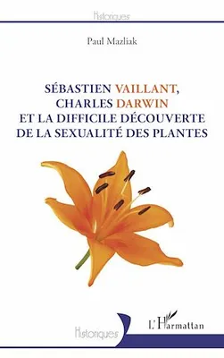 Sébastien Vaillant, Charles Darwin et la difficile découverte de la sexualité des plantes