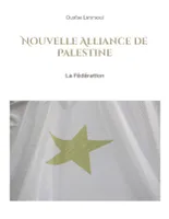 Nouvelle Alliance de Palestine, La Fédération