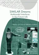 SIMILAR Dreams, A European vision of multimodal interfaces in our future life