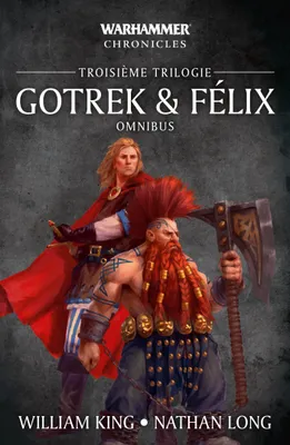 3, Gotrek & Félix, Troisieme Trilogie