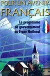Pour un avenir français - le programme de gouvernement, le programme de gouvernement