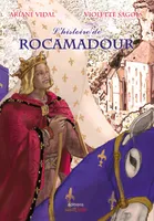 L'histoire de Rocamadour, L´histoire