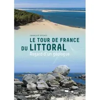 Le tour de France du littoral, Regard d'un géologue