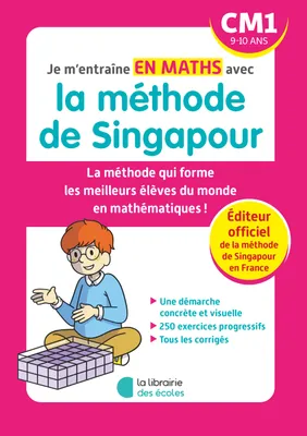 Je m'entraîne en maths avec la méthode de Singapour - CM1