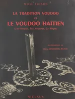La tradition voudoo et le voudoo haïtien, Son temple, ses mystères, sa magie