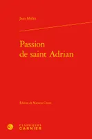 Passion de saint Adrian
