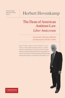 Herbert Hovenkamp, The dean of american antitrust law