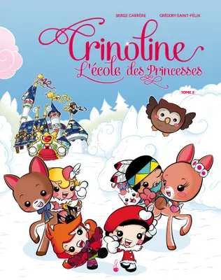 Crinoline, l'école des princesses, 2, Crinoline T02