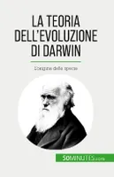 La teoria dell'evoluzione di Darwin, L'origine delle specie