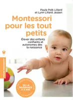 Montessori pour les tout petits, L'éducation commence dès la naissance