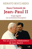 Dans l’intimité de Jean-Paul II, Vingt regards sur un homme d’exception