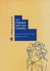 Livres Littérature et Essais littéraires Poésie 101 poèmes sur les femmes / anthologie Patricia Latour