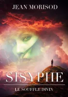 Sisyphe, le souffle divin