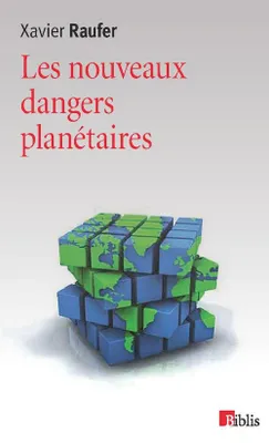 Les Nouveaux dangers planétaires
