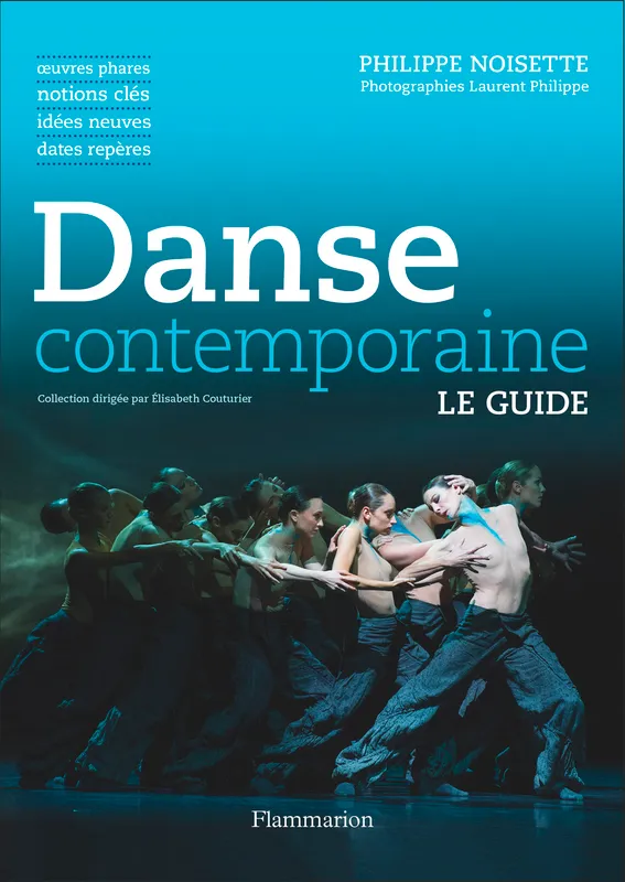 Livres Arts Beaux-Arts Histoire de l'art Danse contemporaine, Œuvres phares, notions clés, idées neuves, dates repères Philippe Noisette