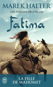 Livres Littérature et Essais littéraires Romans Historiques 2, Les femmes de l'Islam , Fatima vol.2 Marek Halter