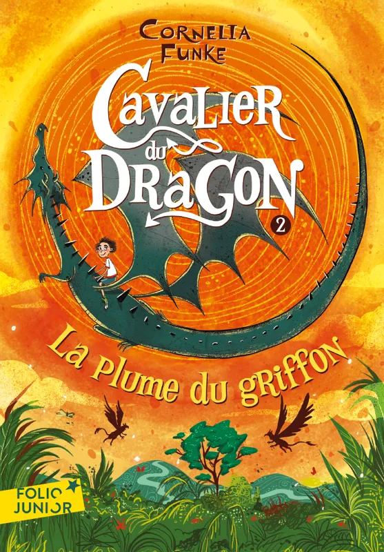 Cavalier du dragon (Tome 2) - La Plume du Griffon Cornelia Funke
