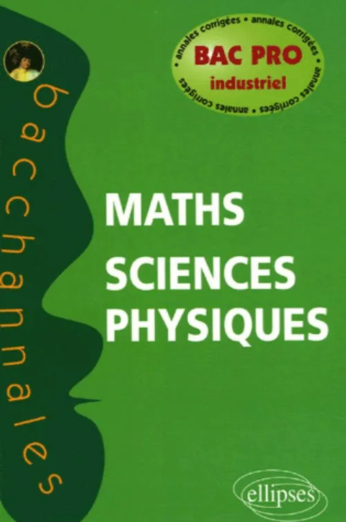 Livres Scolaire-Parascolaire Lycée Livres parascolaires Mathématiques - Sciences physiques, Bac Pro industriel Aude Vanhems