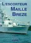 L'escorteur Maillé Brézé